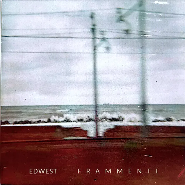 Edwest - Frammenti