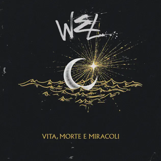 WEL - Vita, Morte e Miracoli